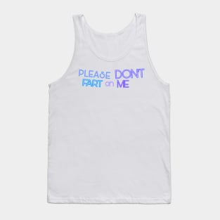 DON'T FART ON THE LIVING ROOM PILLOWS Tank Top